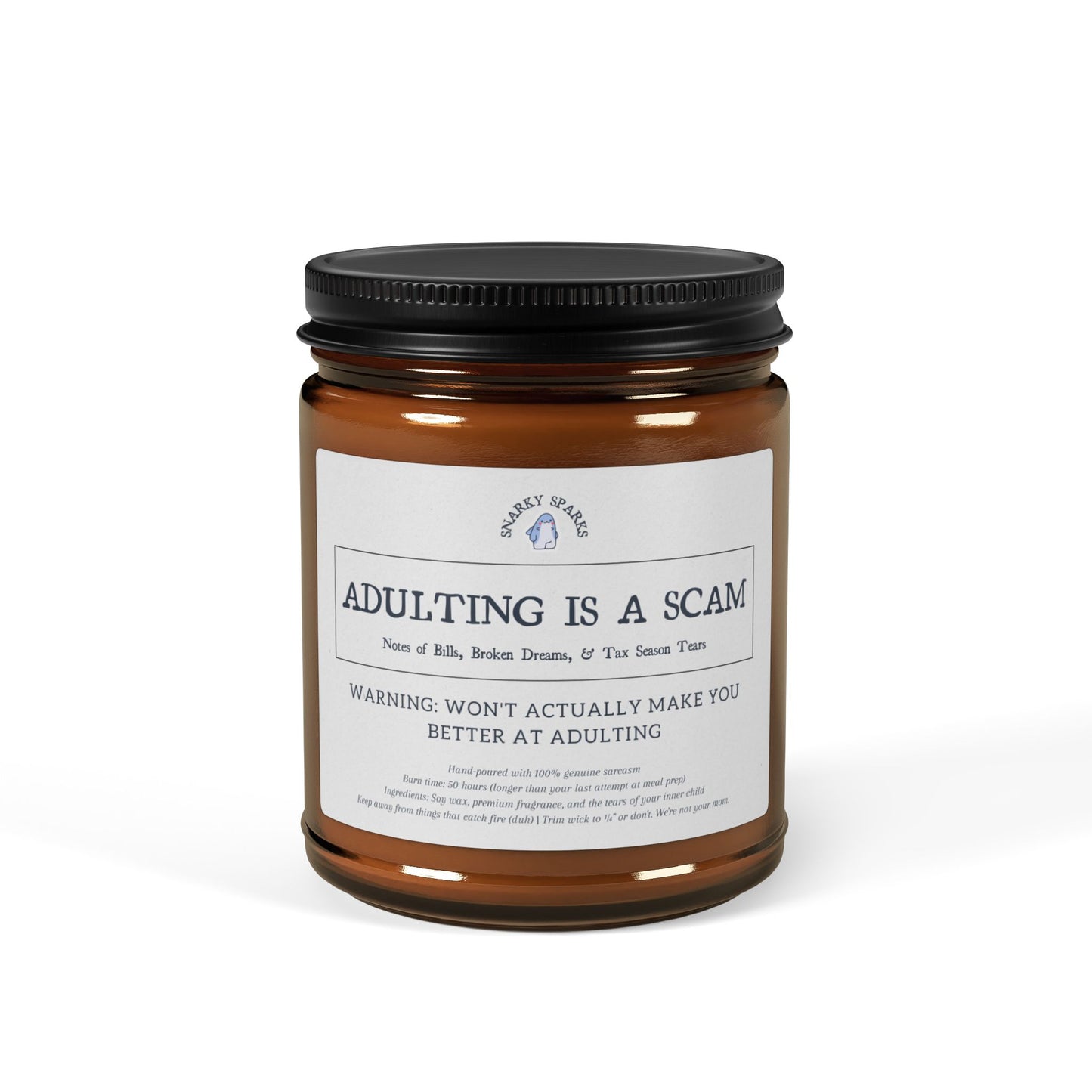 Adulting is a Scam - Snarky Sparks - Scented Soy Candle