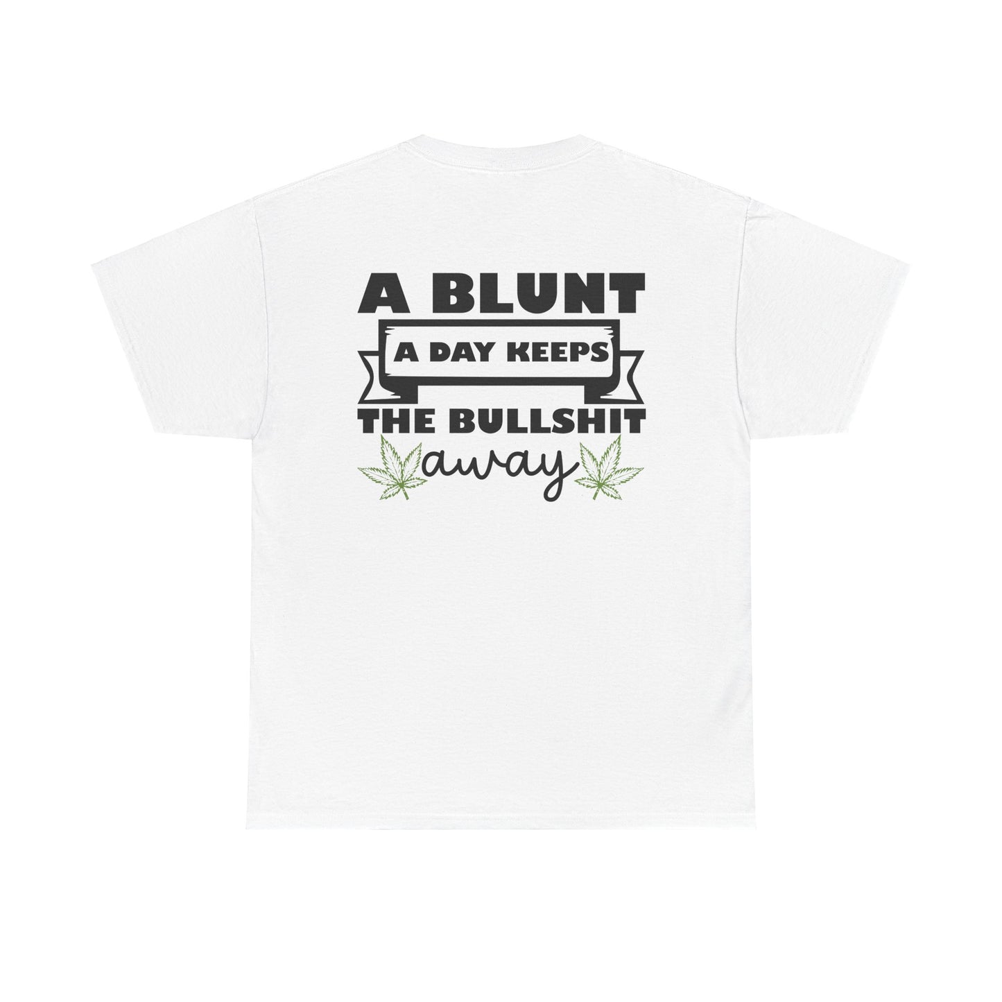 A blunt a day Tee