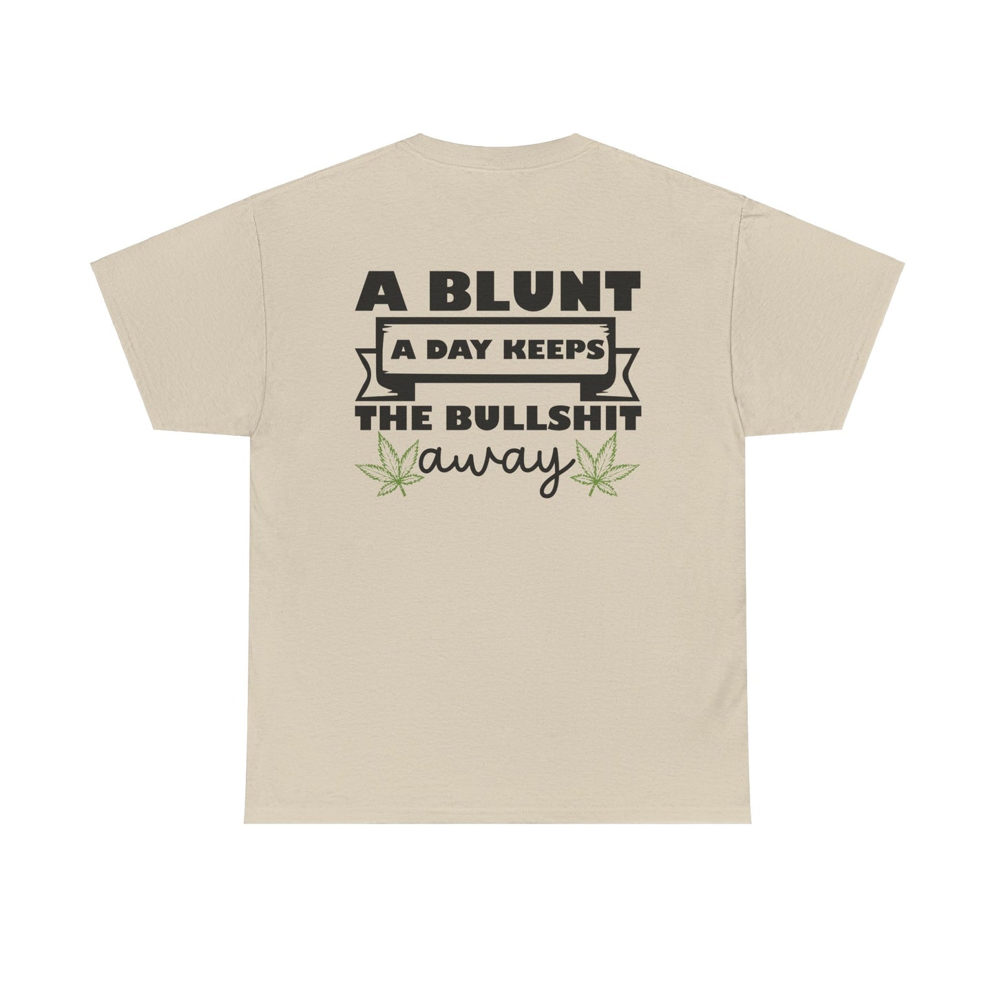 A blunt a day Tee