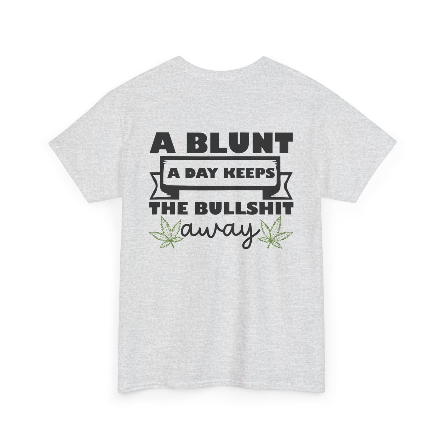 A blunt a day Tee