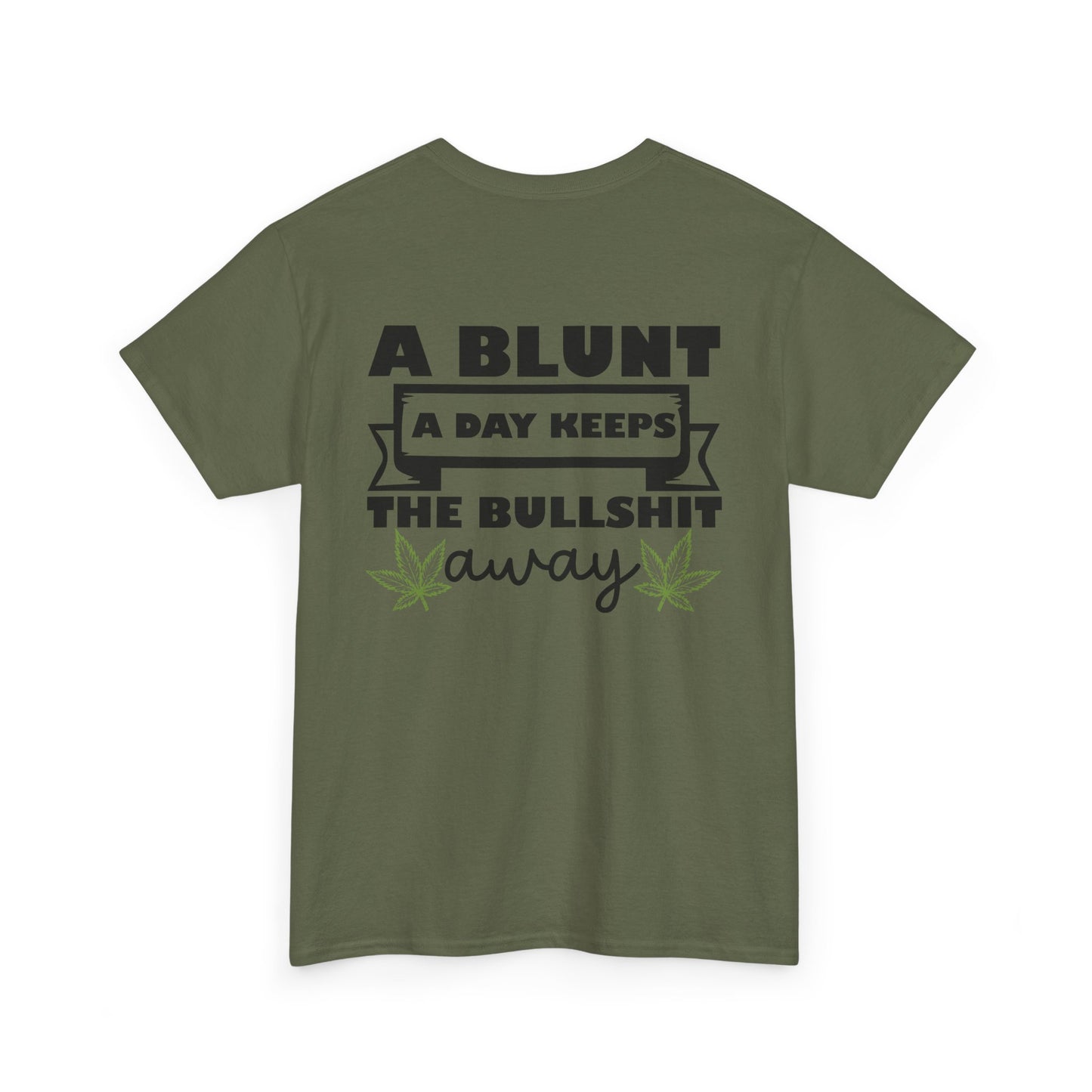 A blunt a day Tee