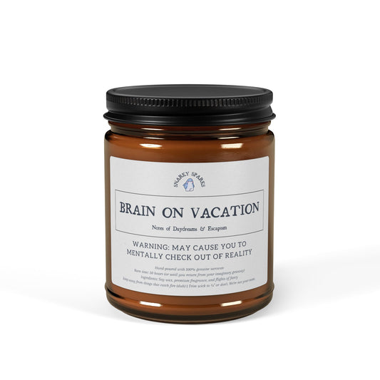 Brain on Vacation - Snarky Sparks - Scented Soy Candle